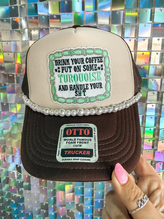 Coffee Turquoise & Handle Your Shi* Trucker