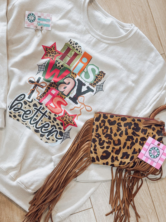 His Way Is Better Sweatshirt