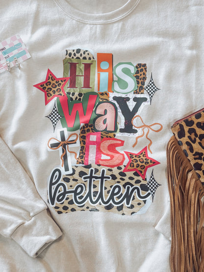 His Way Is Better Sweatshirt